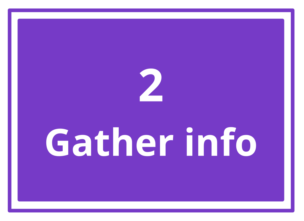 2. Gather info