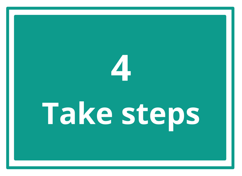 4. Take steps